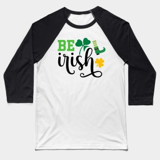 Be Irish Baseball T-Shirt